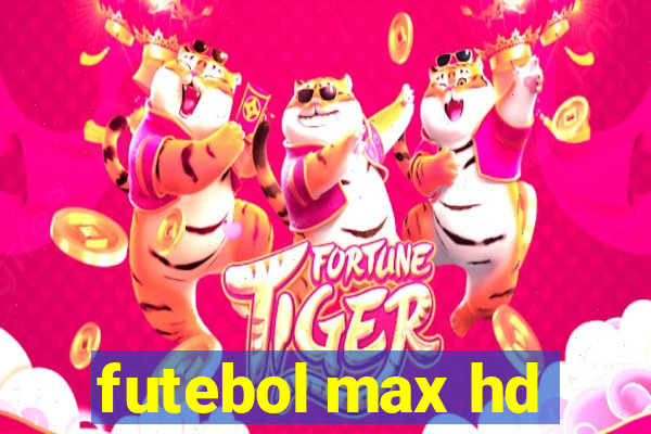 futebol max hd